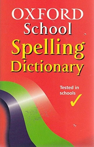 Oxford School Spelling Dictionary