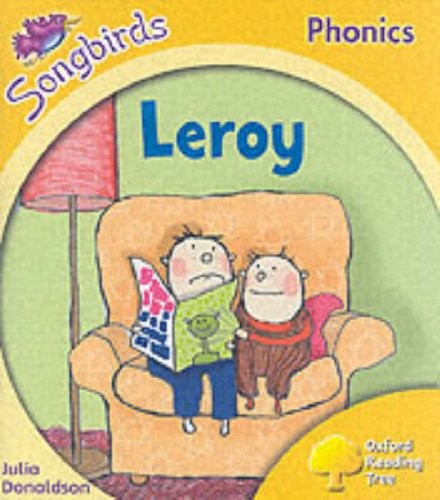 Oxford Reading Tree: Stage 5: Songbirds: Leroy