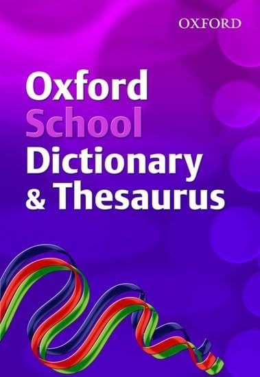 OXFORD SCHOOL DICTIONARY/THESAURUS
