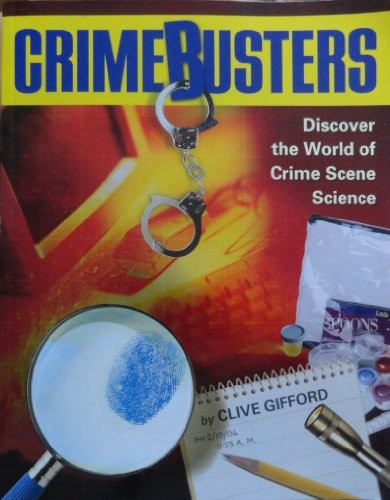 Crime Busters: Discover the World of Crime Scene Science