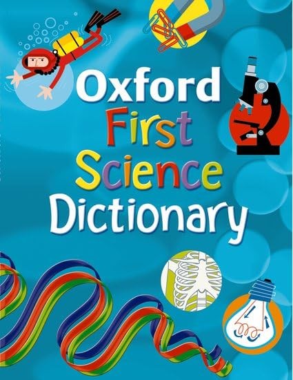 OXFORD FIRST SCIENCE DICTIONARY