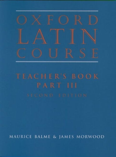 Oxford Latin Course:: Part III: Teacher's Book