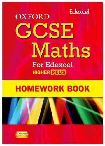 Oxford GCSE Maths for Edexcel: Homework Book Higher Plus (A*-B)
