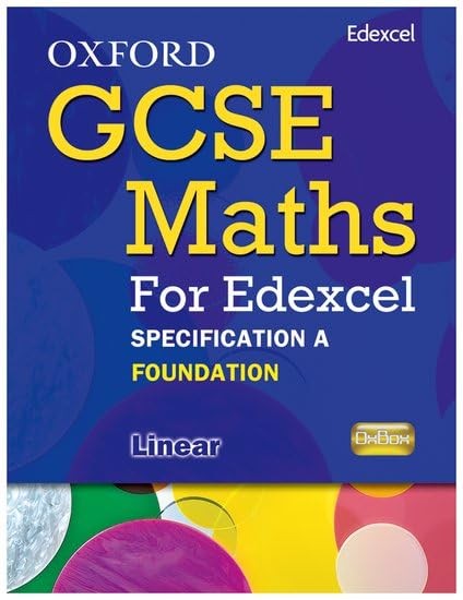 Oxford GCSE Maths for Edexcel: Specification A Student Book Foundation (E-G)