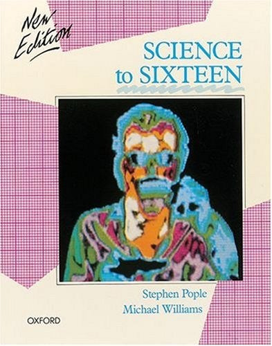 Science to Sixteen : GCSE Edition