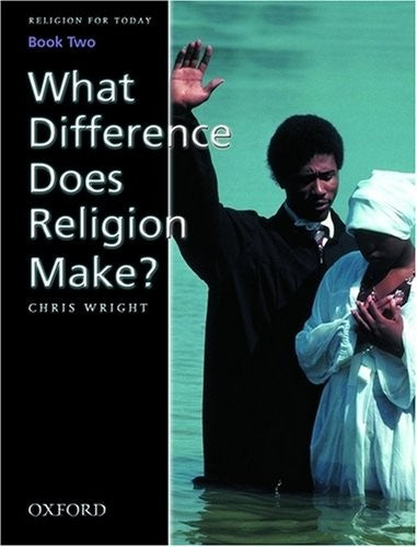 Religion for Today Book 2 What Difference Does Religion Make?