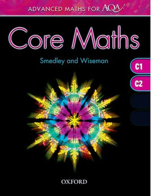 Advanced Maths for AQA: Core Maths C1+C2
