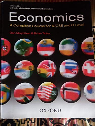 Economics: A Complete Course for IGCSE and O Level