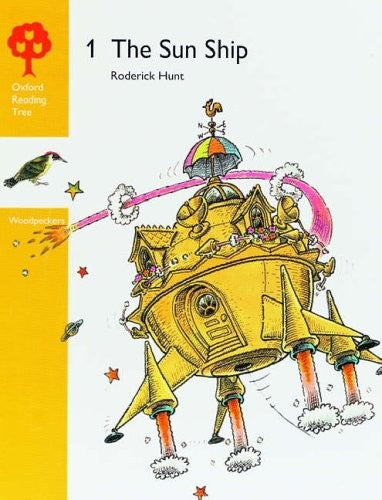 Oxford Reading Tree: Stages 3-5: Woodpeckers Anthologies: 1: The Sun Ship