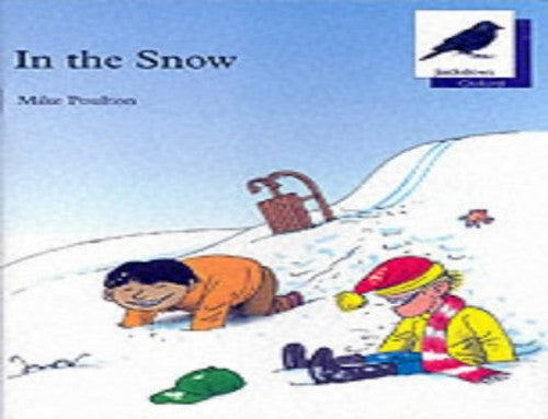 Oxford Reading Tree: Stage 11: Jackdaws Anthologies: In the Snow