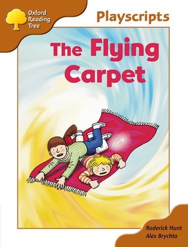 Oxford Reading Tree: Stage 8: Magpies Playscripts: The Flying Carpet