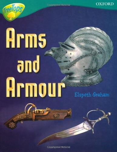 Oxford Reading Tree: Level 16: TreeTops Non-Fiction: Arms and Armour