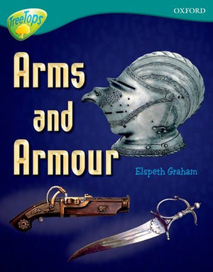 Oxford Reading Tree: Level 16: TreeTops Non-Fiction: Arms and Armour