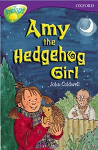 Oxford Reading Tree: Level 11: Treetops Stories: Amy the Hedgehog Girl 