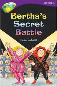 Oxford Reading Tree: Level 11: Treetops Stories: Bertha's Secret Battle 
