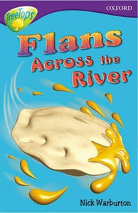 Oxford Reading Tree: Level 11: Treetops Stories: Flans Across the River 