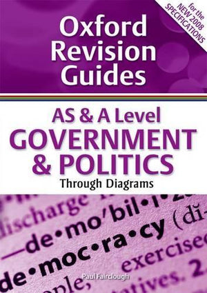 AS and A Level Government and Politics Through Diagrams