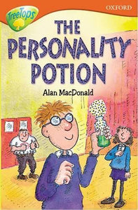 Oxford Reading Tree Treetops Fiction Level 13 The Personality Potion 
