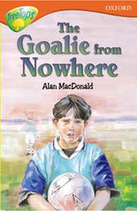 Oxford Reading Tree: Level 13: Treetops More Stories A: The Goalie from Nowhere 
