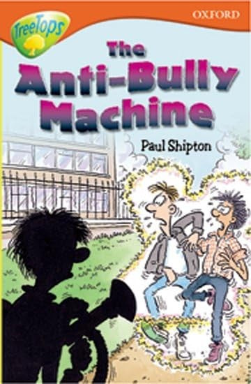 ORT Treetops Fiction Level 13 More Stories B The Anti Bully-Machine