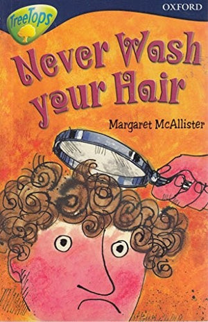 Oxford Reading Tree: Level 14: Treetops More Stories A: Never Wash Your Hair