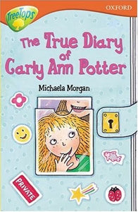 Oxford Reading Tree: Stage 13+: TreeTops: The True Diary of Carly-Ann Potter 