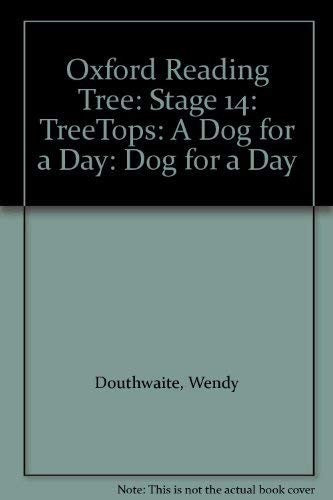 Oxford Reading Tree: Stage 14: TreeTops: A Dog for a Day