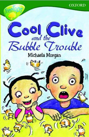 Oxford Reading Tree: Stage 12+: TreeTops: Cool Clive and the Bubble Trouble
