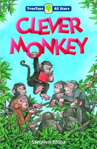 Oxford Reading Tree: TreeTops All Stars: Clever Monkey