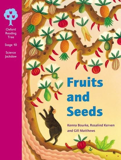 Oxford Reading Tree: Stage 10: Science Jackdaws: Fruits and Seeds
