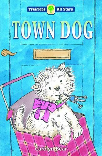 Oxford Reading Tree: TreeTops: More All Stars: Town Dog
