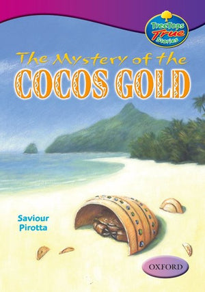 Oxford Reading Tree: Levels 10-12: Treetops True Stories: the Mystery of the Cocos Gold
