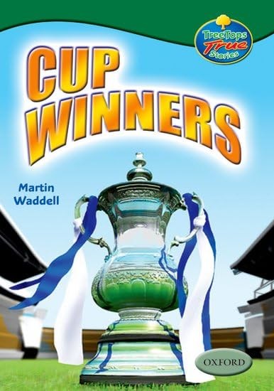 Oxford Reading Tree: Levels 10-12: Treetops True Stories: Cup Winners