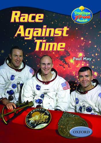 Oxford Reading Tree: Levels 13-14: Treetops True Stories: Race Against Time