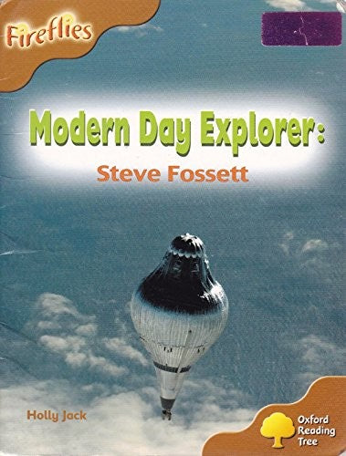 Oxford Reading Tree: Stage 8: Fireflies: Modern Day Explorer: Steve Fossett