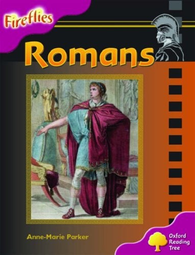 Oxford Reading Tree: Stage 10: Fireflies: Romans