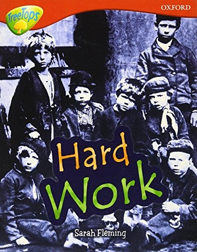 Oxford Reading Tree: Level 13: Treetops Non-Fiction: Hard Work