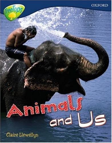 Oxford Reading Tree: Level 14: Treetops Non-Fiction: Animals and Us