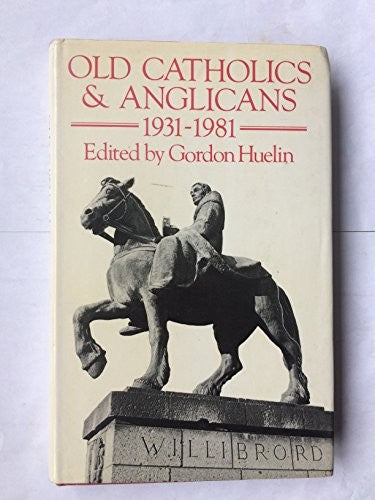 Old Catholics and Anglicans, 1931-81