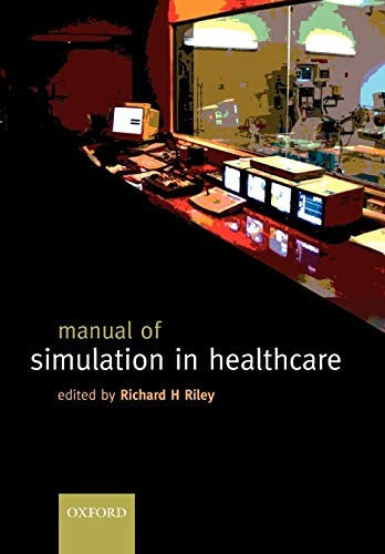 A Manual of Simulation in Healthcare