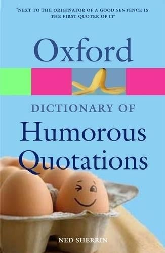 Oxford Dictionary of Humorous Quotations