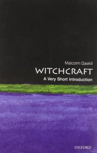 Witchcraft: A Very Short Introduction 