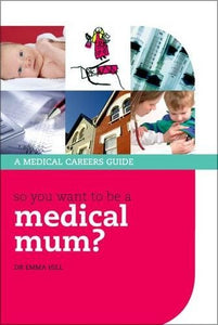 So you want to be a medical mum? 