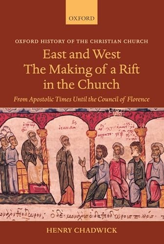 East and West: The Making of a Rift in the Church