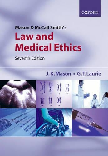 Mason and McCall Smith's Law and Medical Ethics