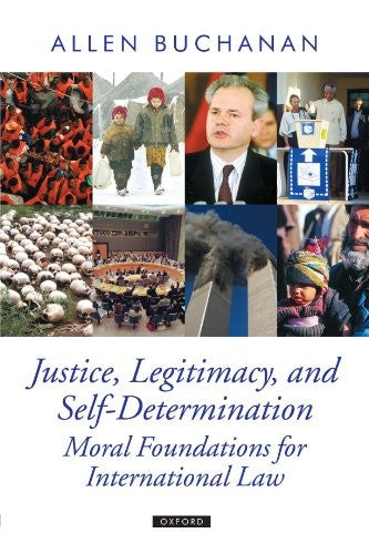 Justice, Legitimacy, and Self-Determination