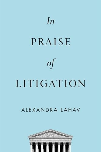 In Praise of Litigation