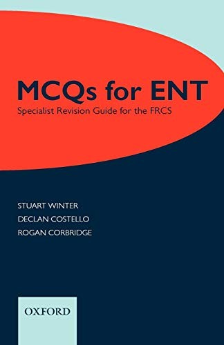 MCQs for ENT: Specialist Revision Guide for the FRCS