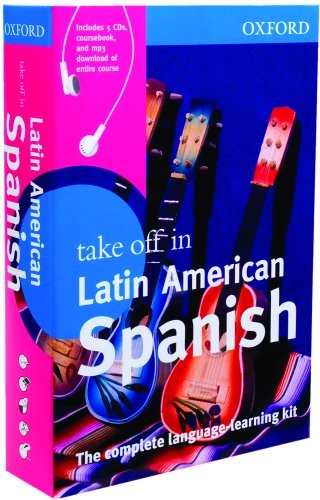 Oxford Take Off in Latin American Spanish : The Complete Language-Learning Kit with CDROM and CD (Audio)
