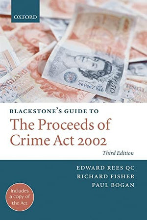 Blackstone's Guide to the Proceeds of Crime Act 2002
